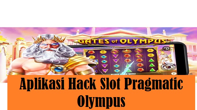 6 Aplikasi Hack Slot Pragmatic Olympus: Informatif dan Pemahaman